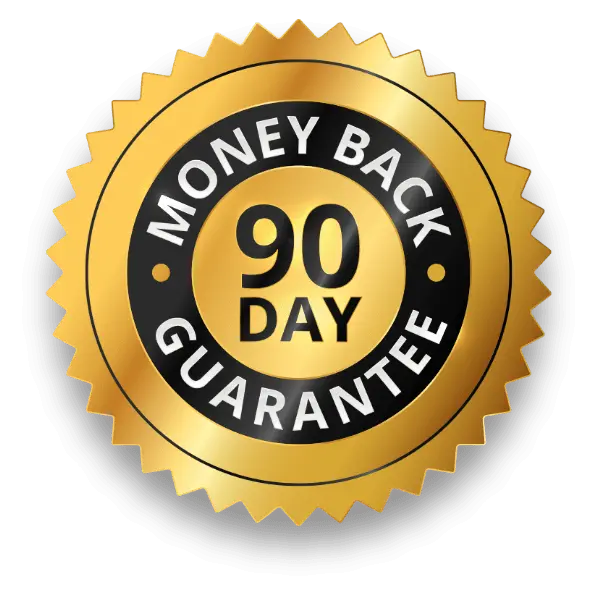 90 days Money Back Guarantee